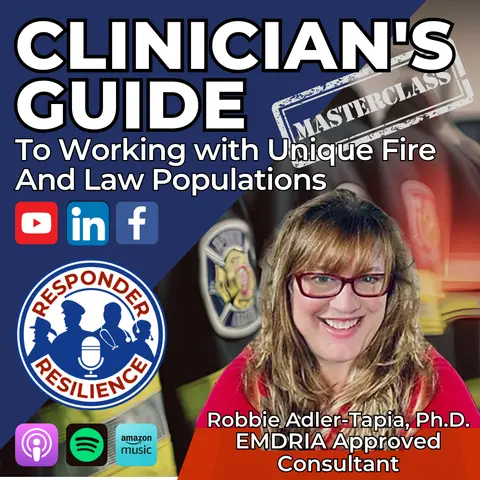 Clinician’s Guide to Working with Unique Fire And Law Populations | S5 E2