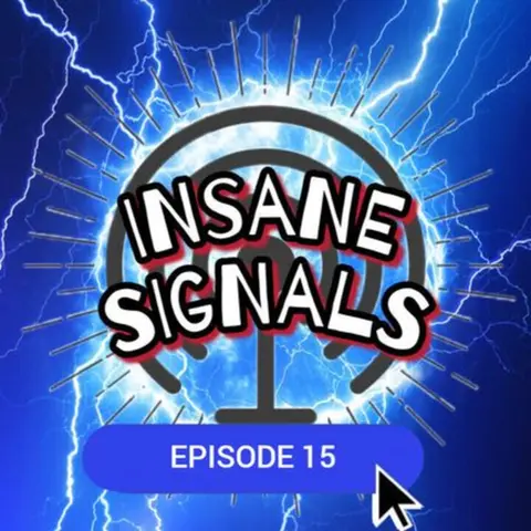 INSANE SIGNALS 15