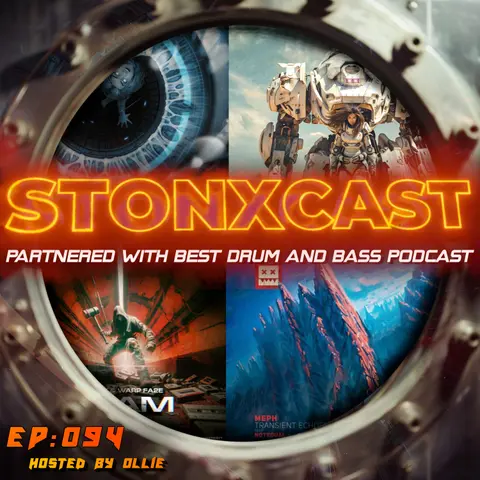 Stonxcast EP:094 - Hosted by Ollie