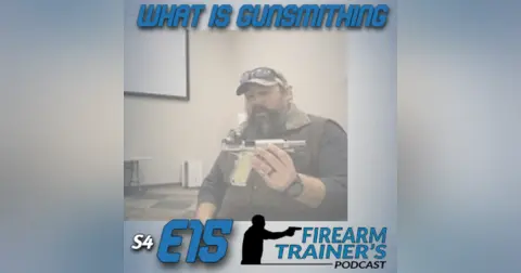 S4E15 What is Gunsmithing