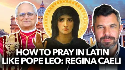 1213: How to Pray in Latin Like Pope Leo XIV: Regina Caeli