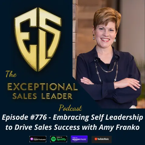 Embracing Self Leadership To Drive Sales Success with Amy Franko