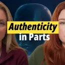 Authenticity, Internal Family Systems and Meeting Yourself In Parts