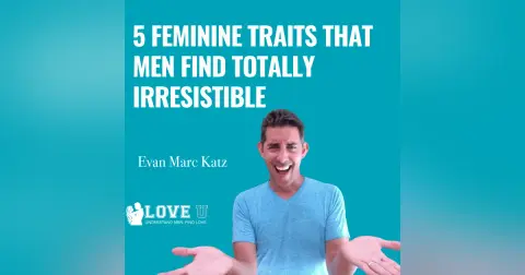 5 Feminine Traits That Men Find Totally Irresistible