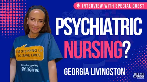 A Mental Health Nurses Perspective - Interview with Georgia Livingston Part 1