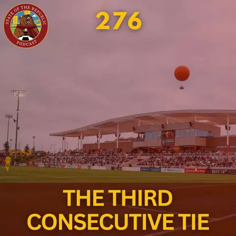 S1E276 - The Third Consecutive Tie for Sac Republic...