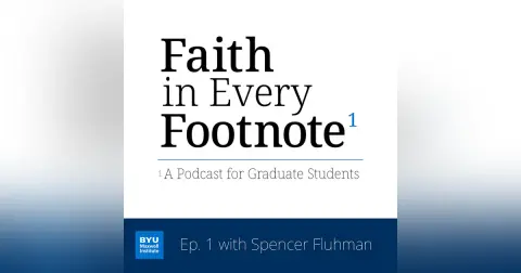 The Latter-day Saint Graduate Student, with Spencer Fluhman