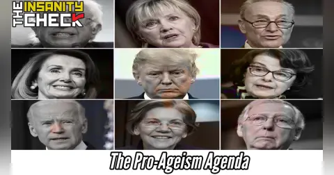 The Pro-Ageism Agenda - Insanity Check