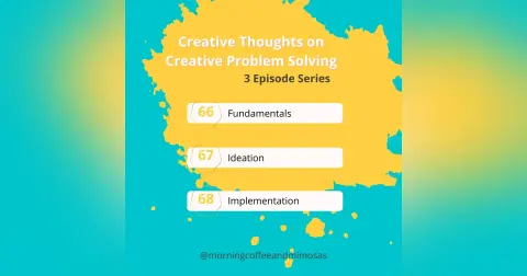 Creative Thoughts on Creative Problem Solving - Part 3- Implementation