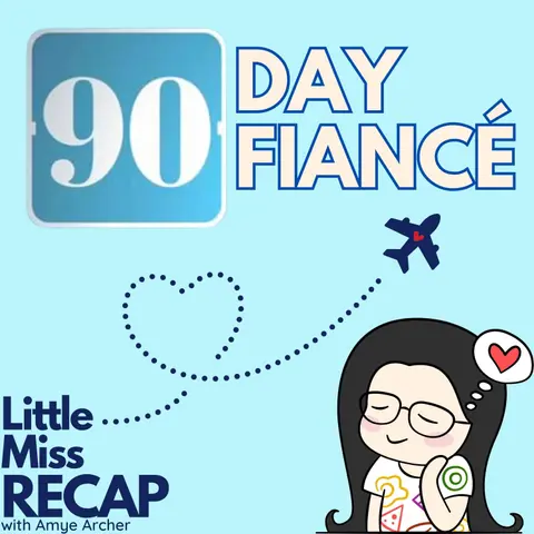Double Feature: 90 Day Fiance S12:EP14 and The Last Resort S3:EP11
