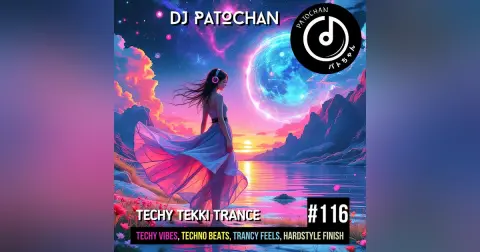 Techy Tekki Trance and Techno Episode 116