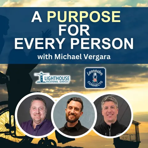 A Purpose for Every Person Featuring Michael Vergara: Episode 161