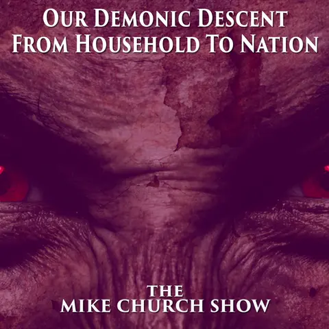 Our Demonic Descent From Household To Nation