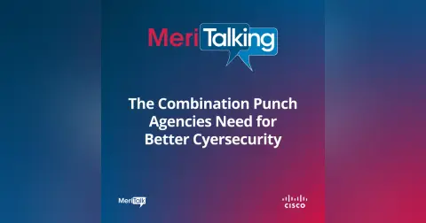 Podcast: The Combination Punch Agencies Need for Better Cybersecurity