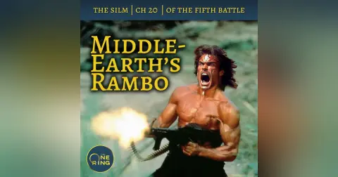 39. Middle-earth’s Rambo – Of the Fifth Battle – The Silmarillion – 27