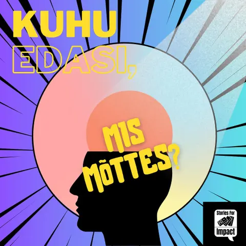 Vahepeatus. Näita suunda “Mis mõttes?” podcasti tulevikule!