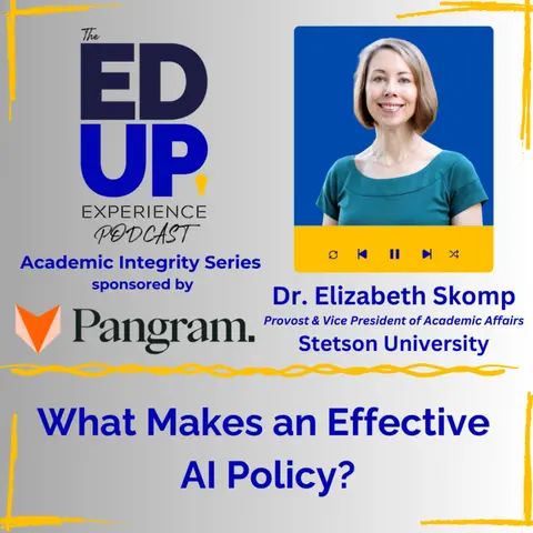 What Makes an Effective AI Policy? - with Dr. Elizabeth Skomp, Provost & Vice President of Academic Affairs, Stetson University