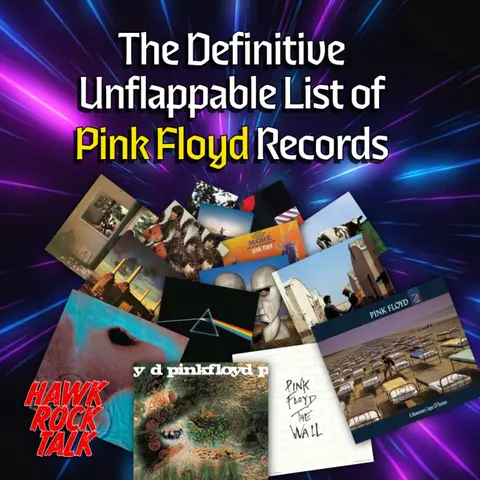 Hawk Rock Talk: The Definitive Unflappable List of Pink Floyd Records