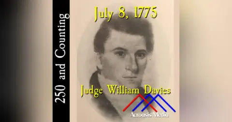 July 8, 1775: Judge William Davies