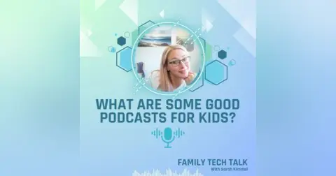 [Quick Tip] What are some good podcasts for kids?