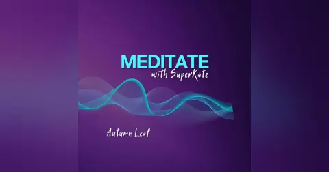 Guided Meditation: Autumn Leaf