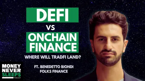 DeFi vs Onchain Finance: Where Will TradFi Land? | Benedetto Biondi | Folks Finance [EP. 329]