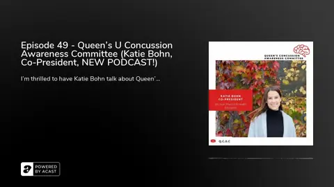 Episode 49 - Queen's U Concussion Awareness Committee (Katie Bohn, Co-President, NEW PODCAST!)