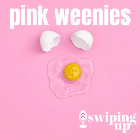 S2 Ep16: Pink Weenies