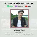 Choreography: Identifying Style as a Creator | Adam Tan