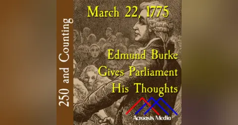 March 22, 1775: Edmund Burke Gives Parliament His Thoughts