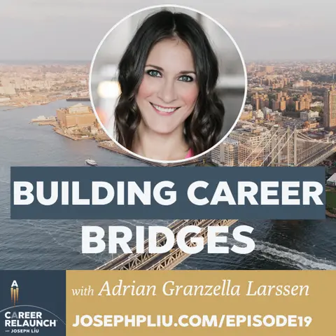 Building Career Bridges with Adrian Granzella Larssen- CR19