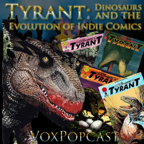 e430. Tyrant: Dinosaurs and the Evolution of Indie Comics