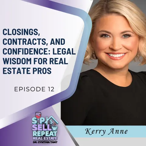 Closings, Contracts, and Confidence: Legal Wisdom for Real Estate Pros - EP 12