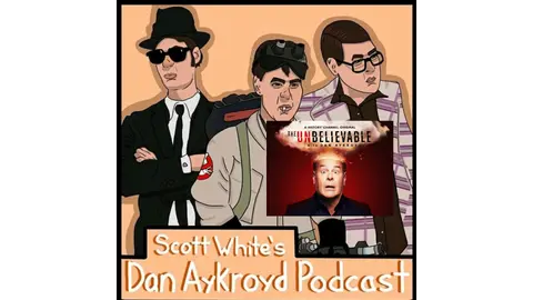 The Unbelievable with Dan Aykroyd
