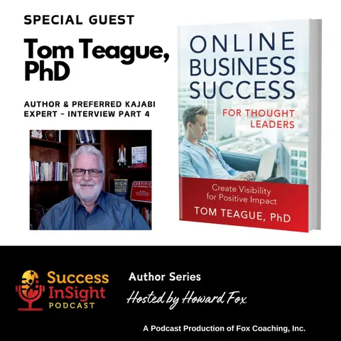 Dr. Tom Teague, Author of Online Business Success for Thought Leaders - Part 4