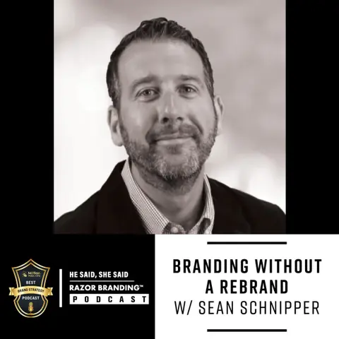 Branding Without a Rebrand w/ Sean Schnipper