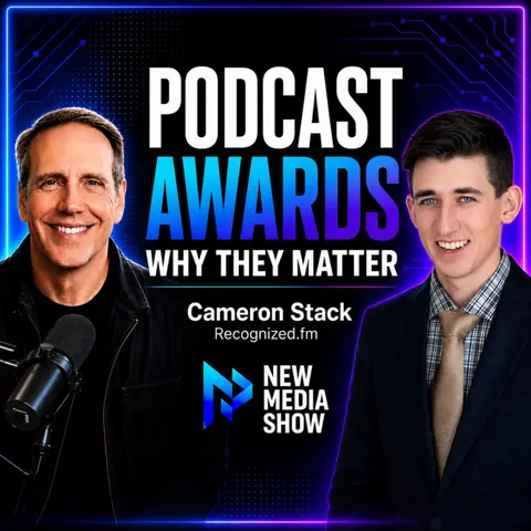Why Podcast and Creator Awards Matter | Cameron Stack, Recognized.fm #675