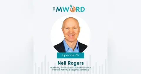 Episode 76: Neil Rogers on Positivity, Perseverance, and Profits