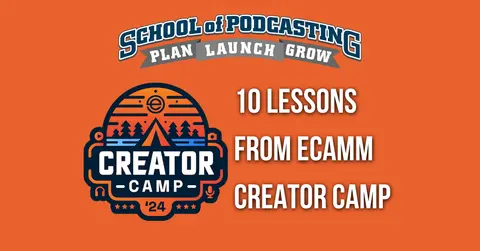 10 Lessons From Ecamm Creator Camp