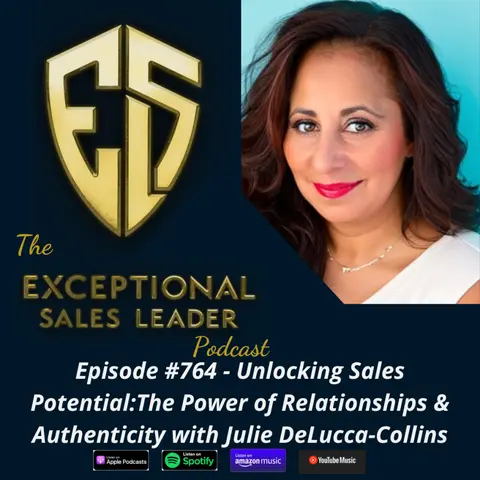 Unlocking Sales Potential – The Power of Relationships & Authenticity with Julie DeLucca-Collins