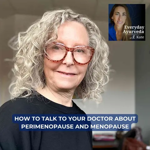 100. How to Talk to Your Doctor About Perimenopause and Menopause