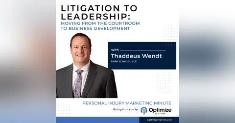 Litigation to Leadership: Moving from The Courtroom to Business Development – PIMM 163