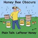 Plain Talk: Leftover Honey (175)