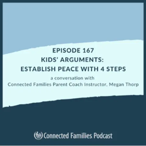 Kids’ Arguments: Establish Peace with 4 Steps