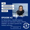 Dr. Sylvia Earle, a NatGeo Explorer, discusses her new book “Ocean a Global Odyssey”, our need to protect the Oceans, and more.