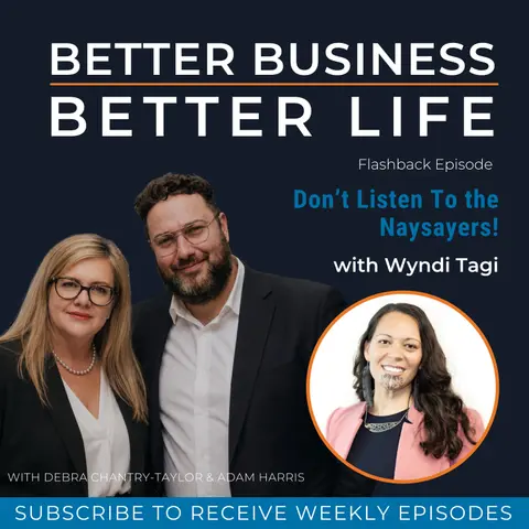 Don’t Listen To the Naysayers with Wyndi Tagi