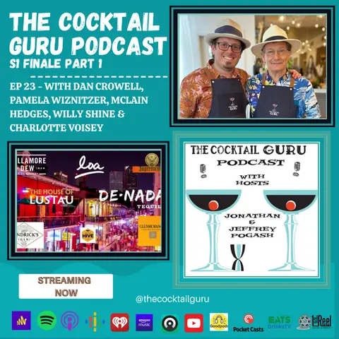 The Cocktail Guru Podcast Season Finale Part 1 (EP 23)