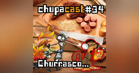 Episódio #34 Churrasco