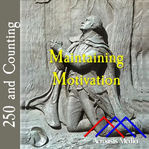 Maintaining Motivation–August 11, 1776