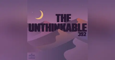 392: 1001 Nights: The Unthinkable (part 1 of 2)